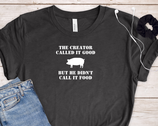 Pig is Not Food Shirt