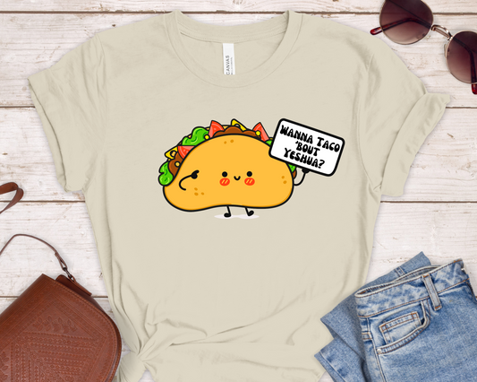Wanna Taco 'Bout Yeshua Shirt