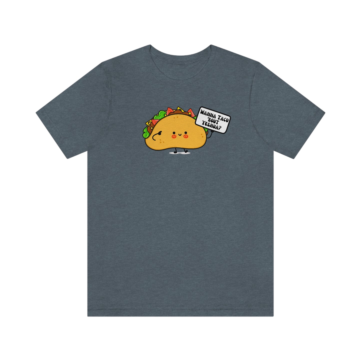Wanna Taco 'Bout Yeshua Shirt